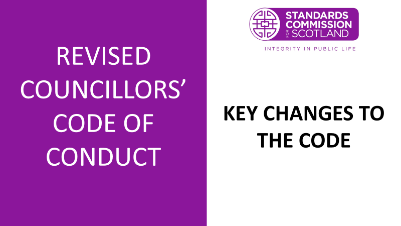 The key changes to the revised Councillors' Code of Conduct
